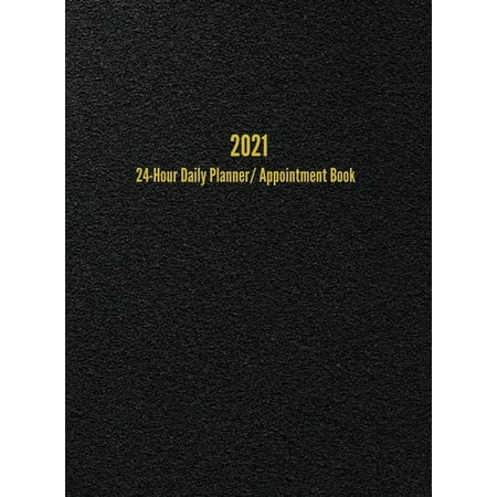 2021 24-Hour Daily Planner/Appointment Book : Dot Grid Journal (8.5 x 11 inches) (Hardcover)