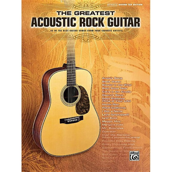 The Greatest Acoustic Rock Guitar Songbook with Guitar Tab Sheet Music Collection for Learning Practice and Performance , (Paperback)