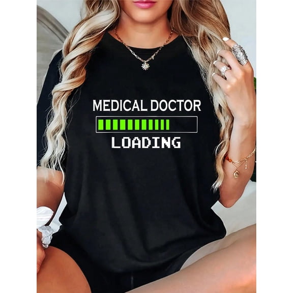 100% Cotton Medical Doctor Loading School Gifts For Men Future Student T-Shirt