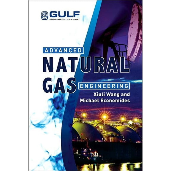Advanced Natural Gas Engineering, (Hardcover)