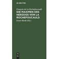 thumbnail image 1 of Pre-Owned Die Maximen des Herzogs von La Rochefoucauld (Hardcover), 1 of 1