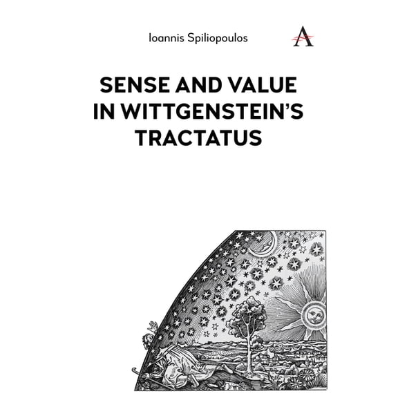 Anthem Studies in Wittgenstein Sense and Value in Wittgenstein's Tractatus, Book 1, (Hardcover)
