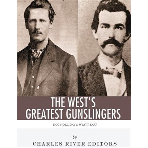 Pre-Owned Wyatt Earp & Doc Holliday: The West's Greatest Gunslingers