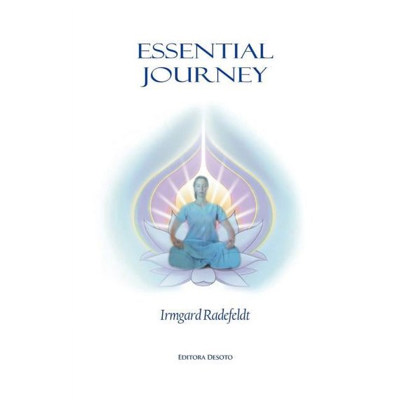 Essential Journey: Exaltation of Existence for Spiritual Enlightenment., (Paperback)