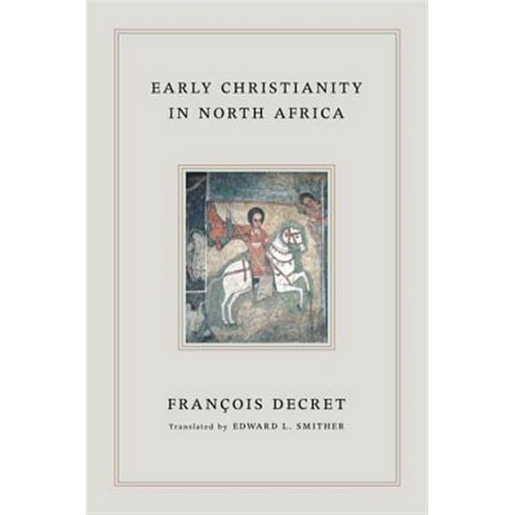 Early Christianity in North Africa (Hardcover)