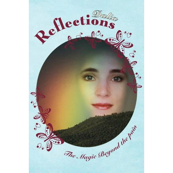 Reflections: Magic Beyond the Pain (Paperback)