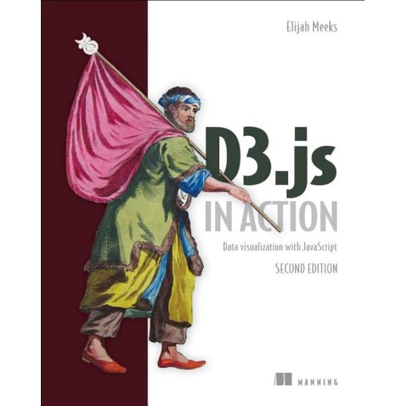 D3.js in Action : Data visualization with JavaScript (Edition 2) (Paperback)