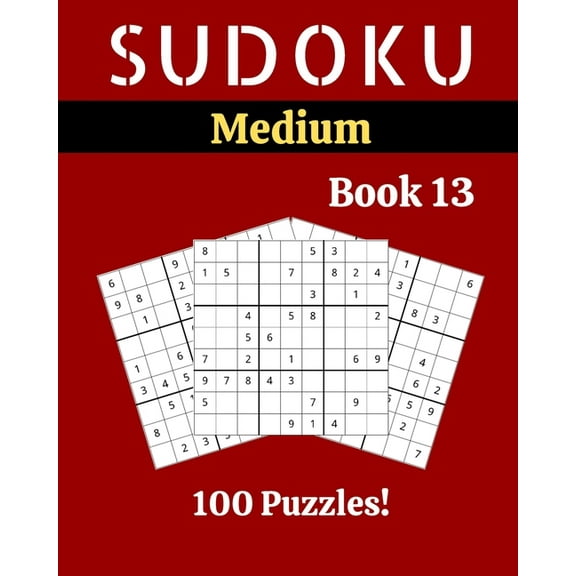 Sudoku Medium Book 13: 100 Sudoku for Adults - Large Print - Medium Difficulty - Solutions at the End - 8'' x 10'' (Paperback)(Large Print)
