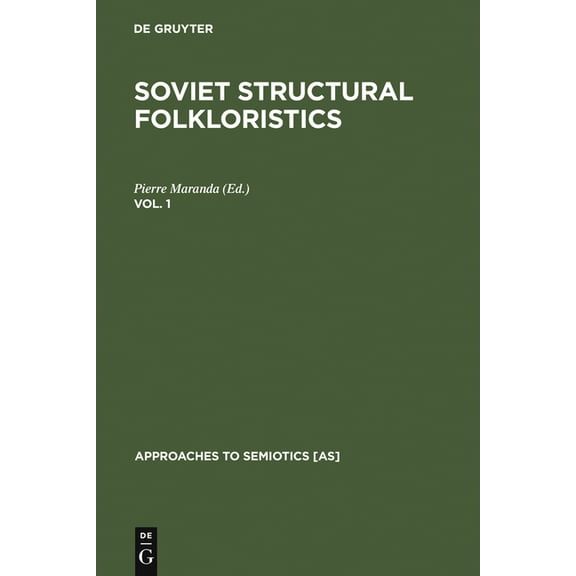 Approaches to Semiotics [As] Soviet Structural Folkloristics. Vol. 1, Book 42, (Hardcover)