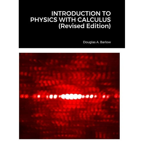 INTRODUCTION TO PHYSICS WITH CALCULUS (Revised Edition) (Hardcover)