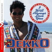 Dekko - I Will Always Love You - Electronica - CD