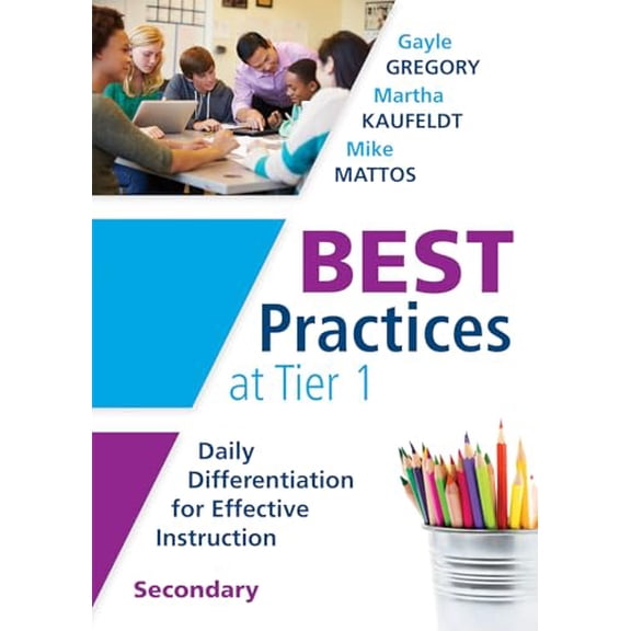 Pre-Owned Best Practices at Tier 1: Daily Differentiation for Effective Instruction, Secondary (RTI at Work: Collaborative, Multi-Modal Core Instruction Addressing Student Learning Preferences), 9781