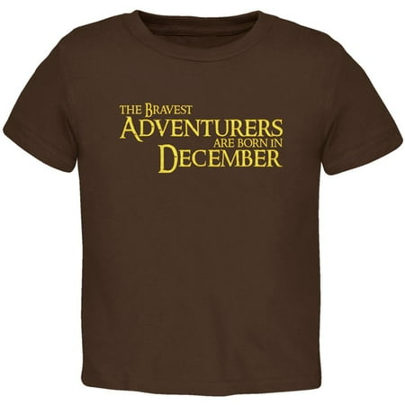 

Brave Adventurers are Born in December Toddler T Shirt Brown 4T