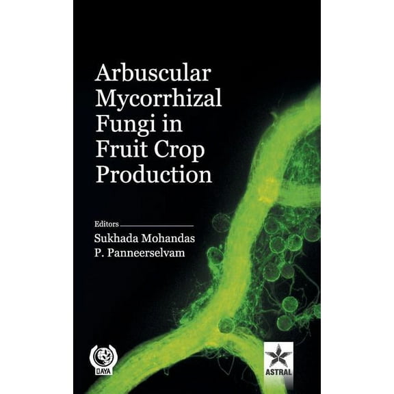 Arbuscular Mycorrhizal Fungi in Fruit Crop Production, (Hardcover)