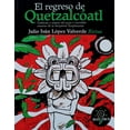 thumbnail image 1 of El Regreso de Quetzalcóatl Resistencia 9786078583249, 1 of 2