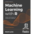 thumbnail image 1 of Pre-Owned Machine Learning with R - Third Edition: Expert techniques for predictive modeling (Paperback) 1788295862 9781788295864, 1 of 1