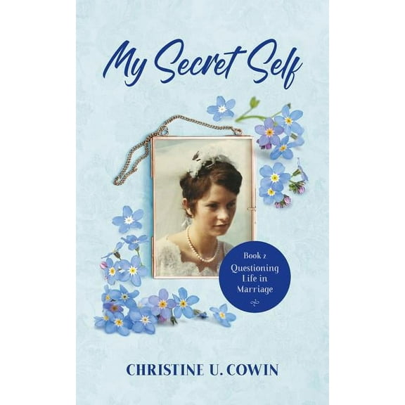 My Secret Self - Book 2: Questioning Life in Marriage, (Paperback)