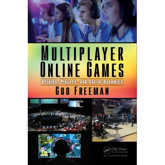 Multiplayer Online Games: Origins, Players, and Social Dynamics, (Paperback)
