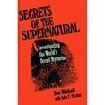 thumbnail image 1 of Pre-Owned Secrets of the Supernatural : Investigating the World's Occult Mysteries (Hardcover) 9780879754617, 1 of 1