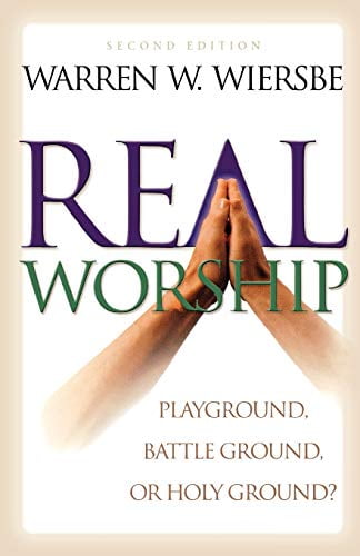 Pre-Owned Real Worship: Playground, Battleground, or Holy Ground? (Paperback) 080106189X 9780801061899