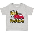 thumbnail image 3 of Inktastic My Dad is a Firefighter with Fire Truck Boys or Girls Toddler T-Shirt, 3 of 5