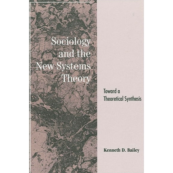 Sociology and the New Systems Theory: Toward a Theoretical Synthesis, (Paperback)