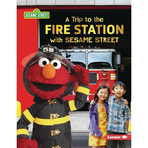 Sesame Street (R) Field Trips A Trip to the Fire Station with Sesame Street (R), (Paperback)