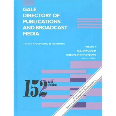 Gale Directory of Publications and Broadcast Media: An Annual Guide to Publlications and Broadcasting Stations Including Newspapers, Magazines, Journals, Radio Stations, Television Stations, and Cable S