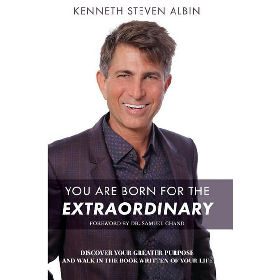 You Are Born for the Extraordinary : Discover Your Greater Purpose and Walk in the Book Written of Your Life (Paperback)