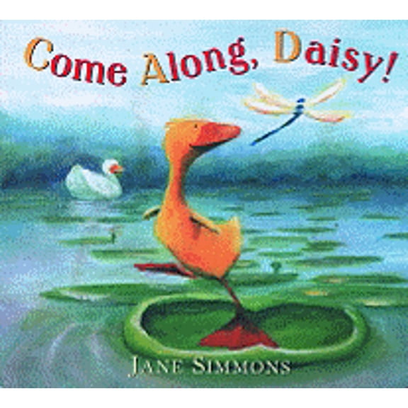 Pre-Owned Come Along, Daisy! (Hardcover) 0316796034 9780316796033