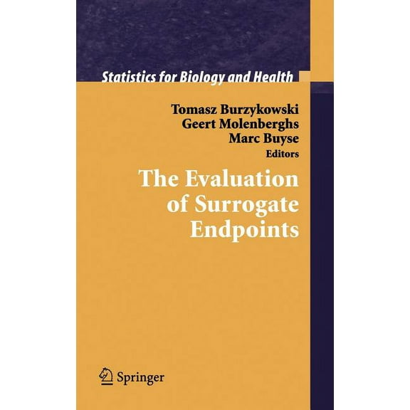 Statistics for Biology and Health The Evaluation of Surrogate Endpoints, (Hardcover)