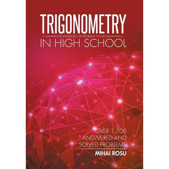 Trigonometry in High School: Techniques of Problem Solving (Hardcover)