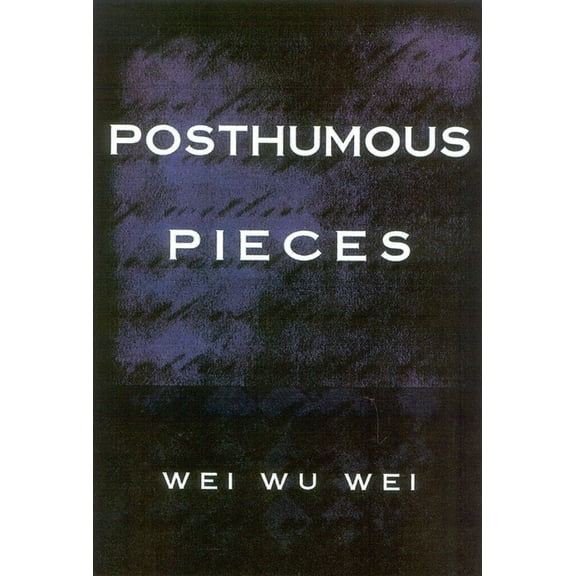 Posthumous Pieces, (Paperback)