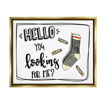 Stupell Hello Looking For Me Missing Sock Laundry Typography Painting Gold Floater Framed Art Print Wall Art