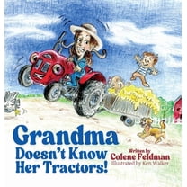 Grandma Doesn't Know Her Tractors!, (Hardcover)