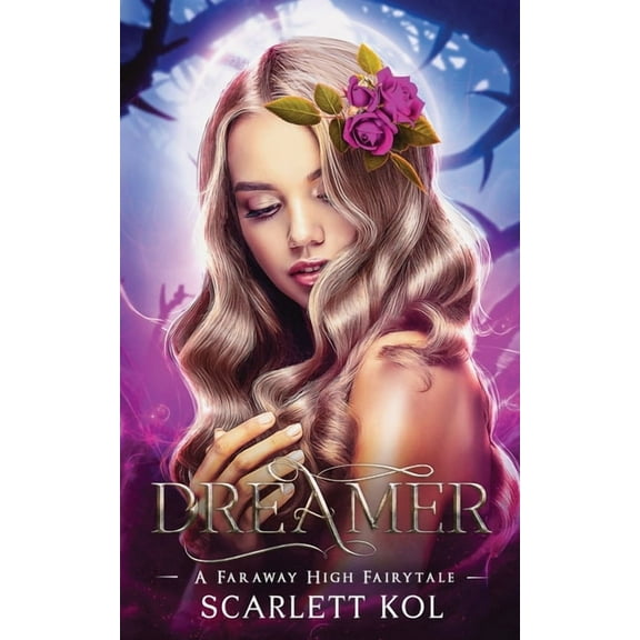 Faraway High Fairytales Dreamer: A Faraway High Fairytale, Book 2, (Paperback)