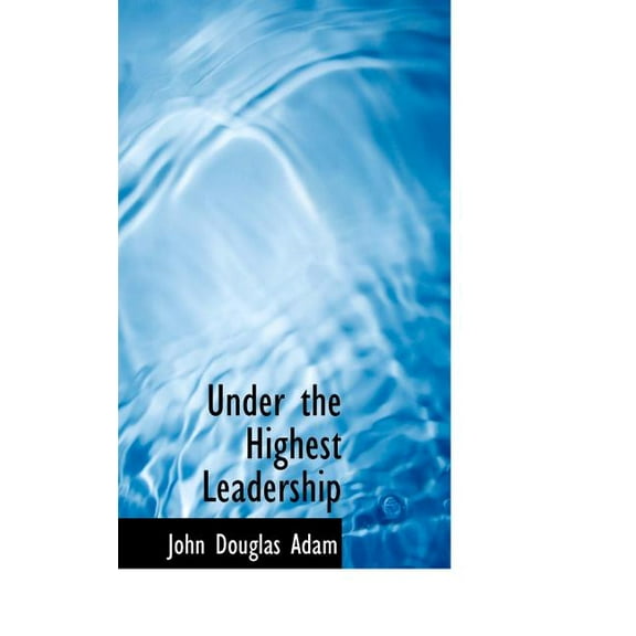 Under the Highest Leadership (Hardcover)