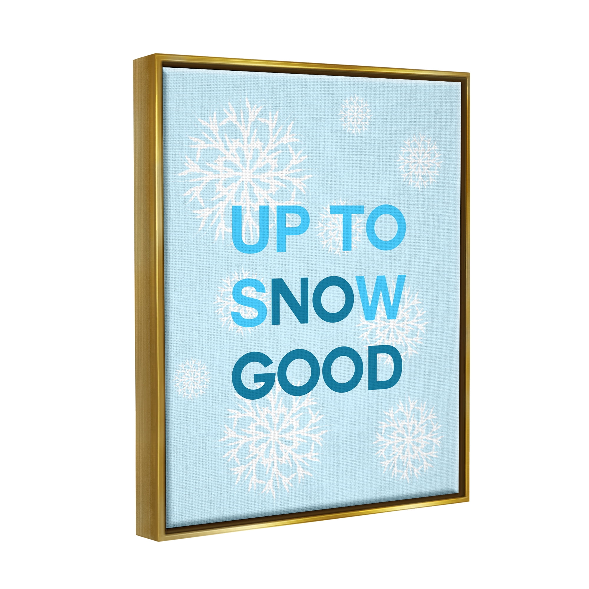 Stupell Industries Up To Snow Good Phrase Holiday Painting Gold Floater Framed Canvas Art Print Wall Art, 17 x 21