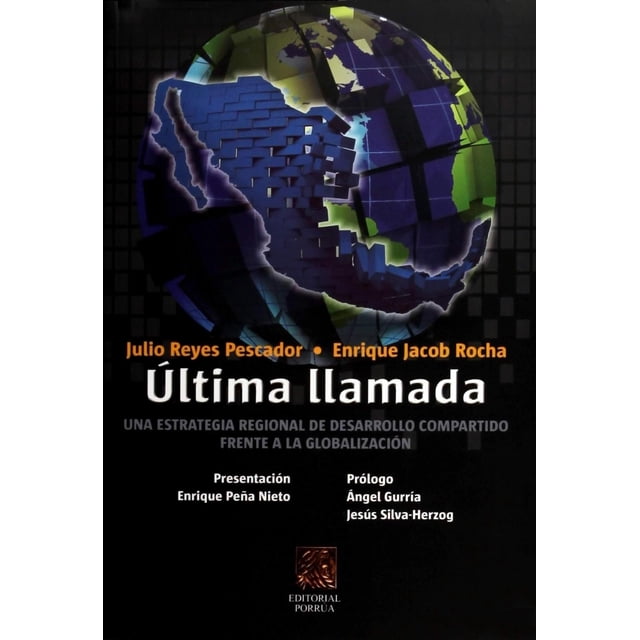 Ultima llamada una estrategia regional de desarrollo Editorial Porrúa 9786070907814
