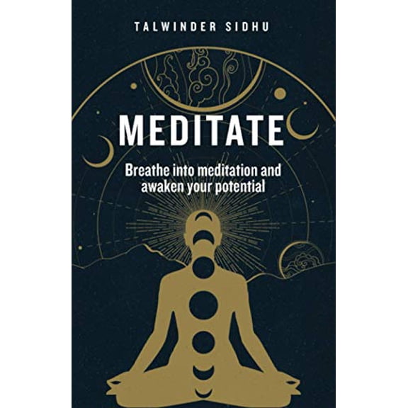 Pre-Owned Meditate: Breathe into meditation and awaken your potential (Paperback) 1777286905 9781777286903