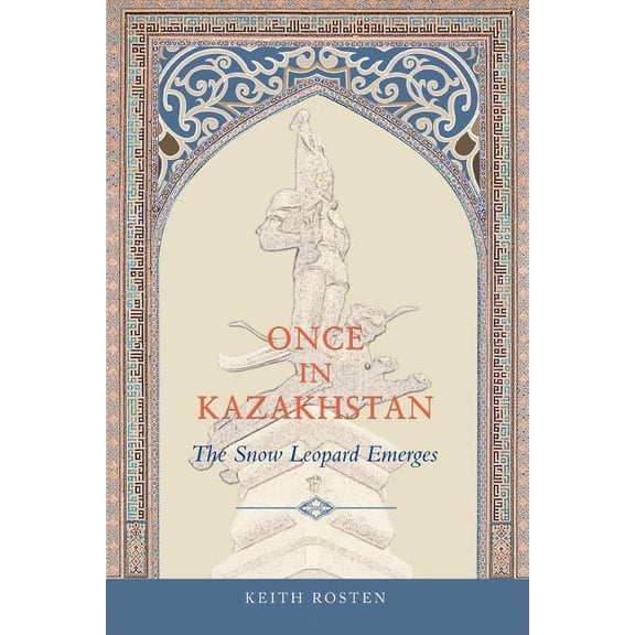 Once in Kazakhstan: The Snow Leopard Emerges (Paperback)