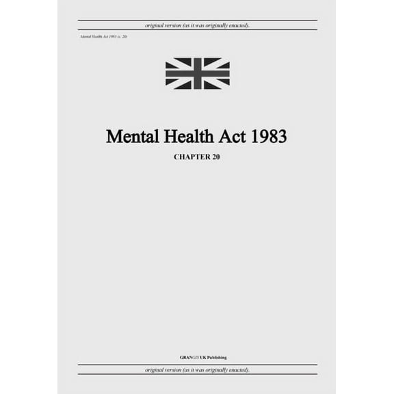 Mental Health Act 1983 (c. 20), (Paperback)