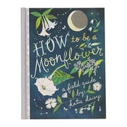 How to Be a Moonflower (Hardcover)