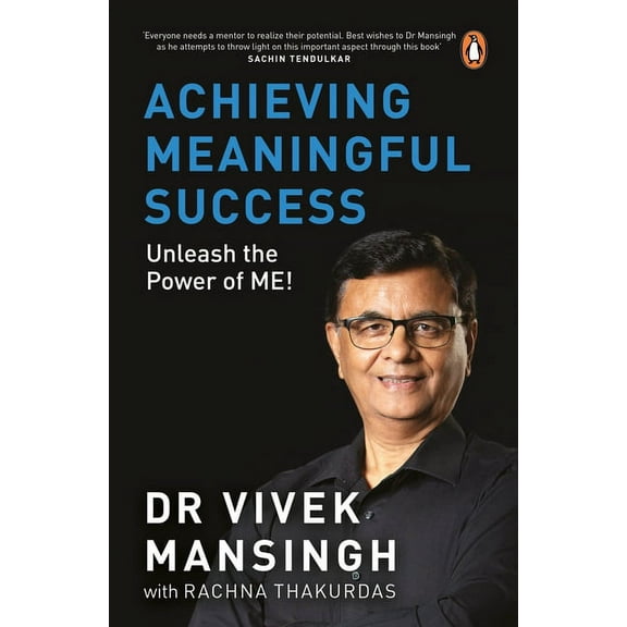 Achieving Meaningful Success: Unleash the Power of Me!, (Paperback)