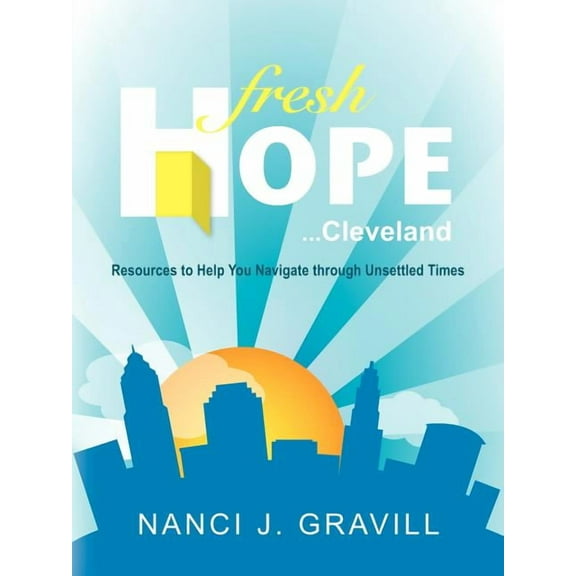 Fresh Hope ... Cleveland: Resources to Help You Navigate Through Unsettled Times