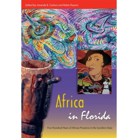 Pre-Owned Florida Quincentennial Book: Africa in Florida: Five Hundred Years of African Presence in the Sunshine State (Paperback)
