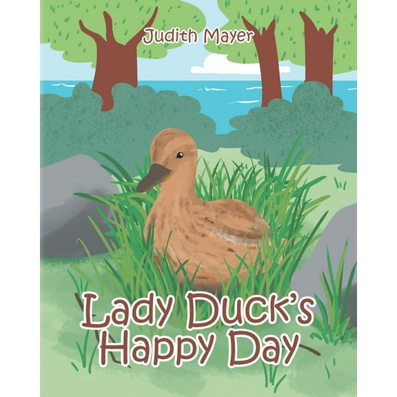 Lady Duck's Happy Day, (Paperback)
