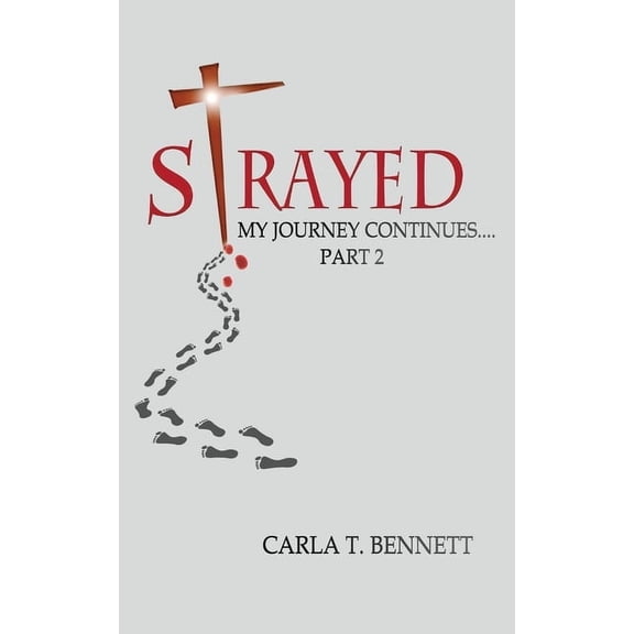 Strayed: My Journey Continues Part 2, (Paperback)