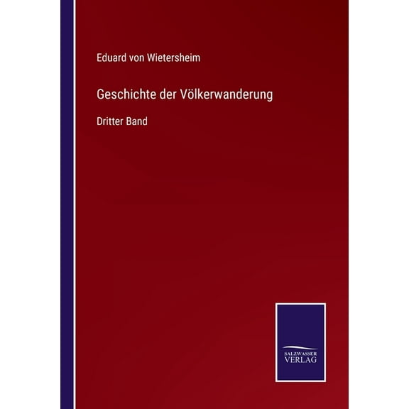 Geschichte der V?lkerwanderung:Dritter Band