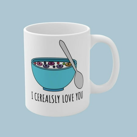 

Novelty Ceramic Coffee Mug I Cerealsly Love You Breakfast Mug You Are Loved Mug Funny Mug Anniversary Gifts Tea Cups Home Decor 11 Oz